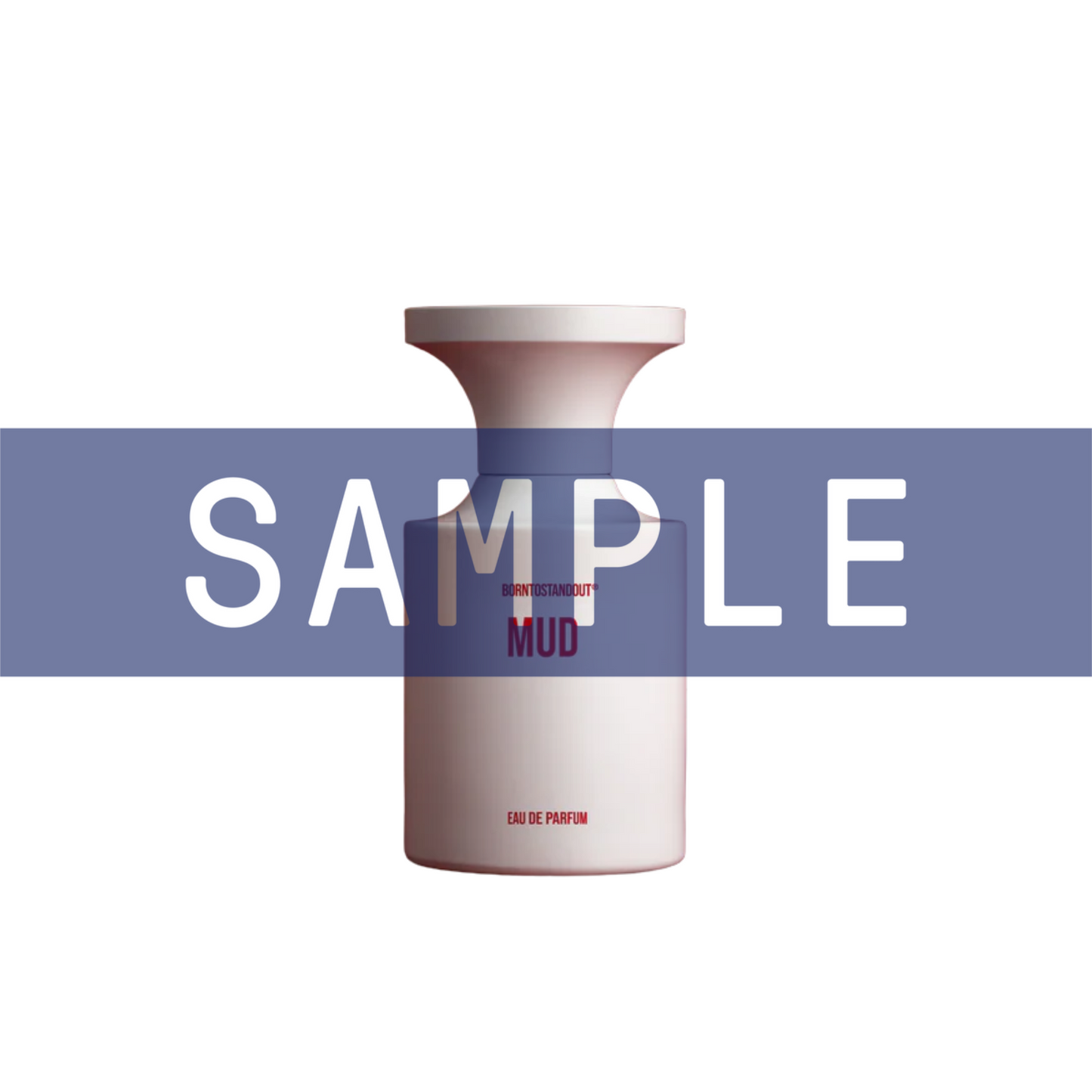 Primary image of BORNTOSTANDOUT mud sample edp